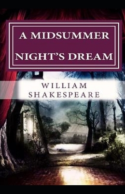 (Illustrated) A Midsummer Night's Dream by William Shakespeare by William Shakespeare