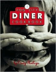 Fog City Diner Cookbook by Cindy Pawlcyn