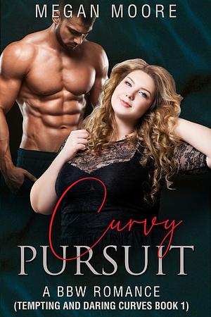 Curvy Pursuit by Megan Moore, Megan Moore
