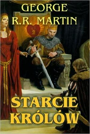 Starcie Królów by George R.R. Martin