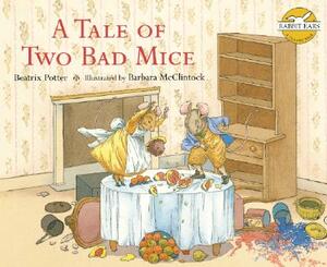 A Tale of Two Bad Mice by Beatrix Potter
