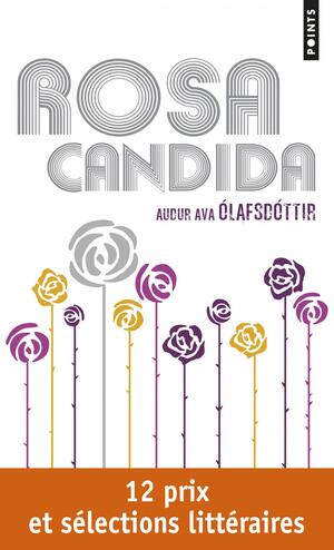 Rosa candida by Auður Ava Ólafsdóttir