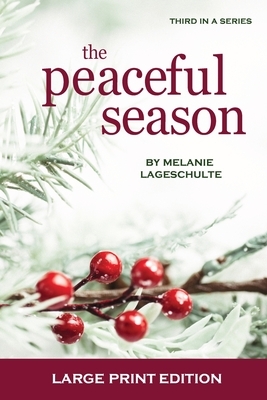The Peaceful Season by Melanie Lageschulte