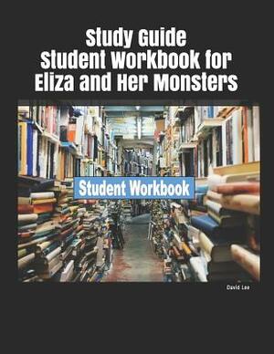 Study Guide Student Workbook for Eliza and Her Monsters by David Lee