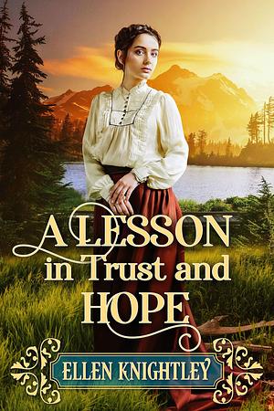 A Lesson in Trust and Hope by Ellen Knightley, Ellen Knightley