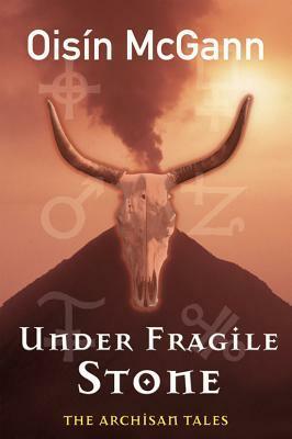 Under Fragile Stone by Oisín McGann