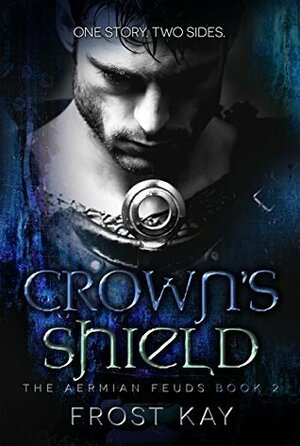 Crown's Shield by Frost Kay