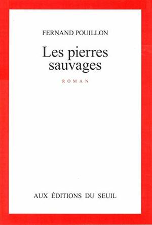 Les Pierres sauvages by Fernand Pouillon