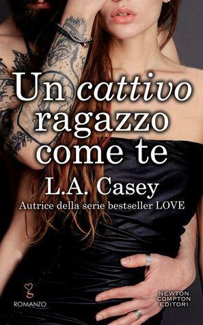 Un cattivo ragazzo come te by L.A. Casey