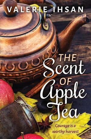 The Scent of Apple Tea by Valerie Ihsan