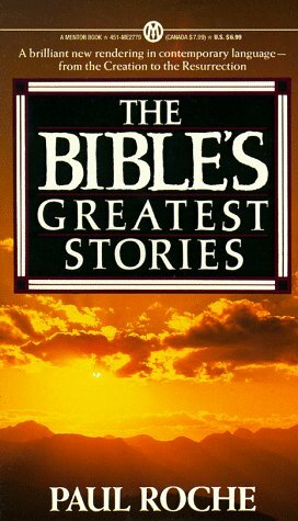 The Bible's Greatest Stories by Paul Roche