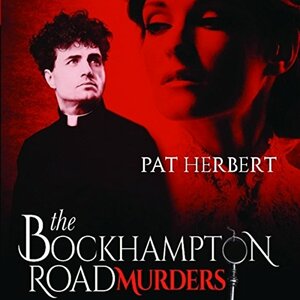 The Bockhampton Road Murders by Pat Herbert