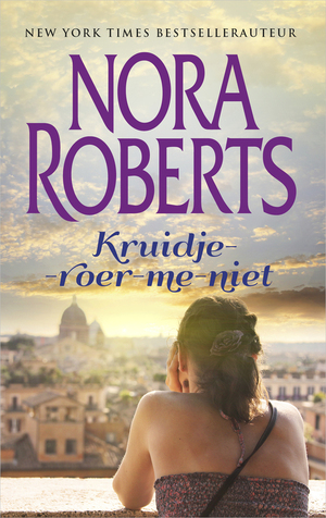 Kruidje-roer-me-niet by Nora Roberts