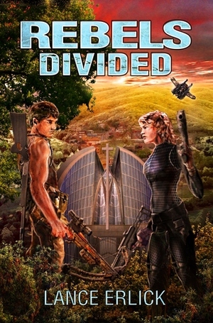 Rebels Divided by Lance Erlick