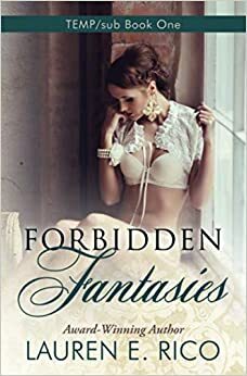 Forbidden Fantasies by Lauren E. Rico
