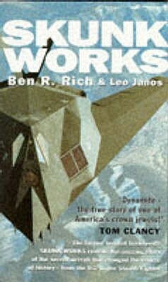 Skunk Works a Personal Memoir of My Years at Lockneed Pub: Werner by Leo Janos, Ben R. Rich