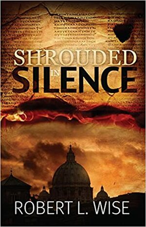 Shrouded in Silence by Robert L. Wise