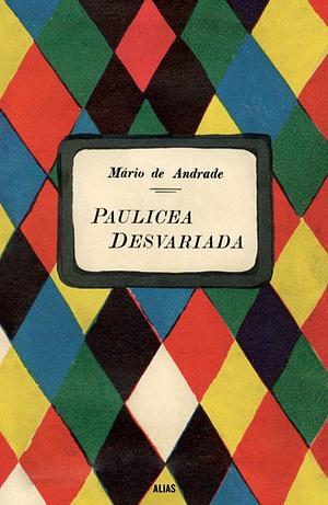 Paulicea Desvariada by Mário de Andrade