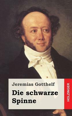 Die schwarze Spinne by Jeremias Gotthelf