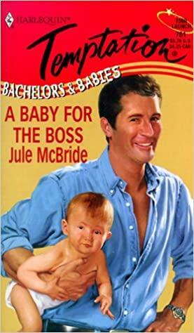 A Baby for the Boss by Jule McBride
