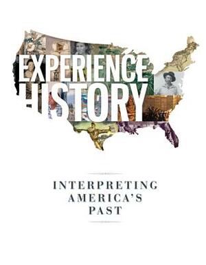 Experience History with Connect 2-Term Access Card by Brian Delay, James West Davidson, Christine Leigh Heyrman