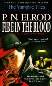 Fire in the Blood by P.N. Elrod