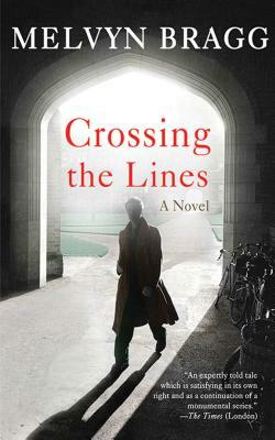 Crossing the Lines by Melvyn Bragg