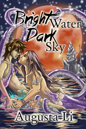 Bright Water, Dark Sky by Augusta Li