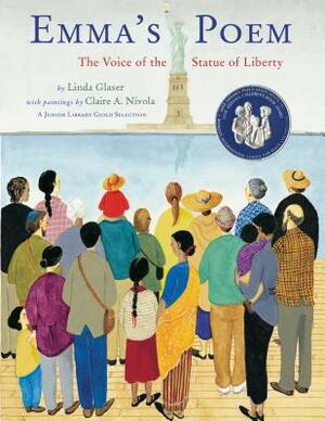 Emma's Poem: The Voice of the Statue of Liberty by Linda Glaser