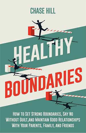 Healthy Boundaries by Chase Hill