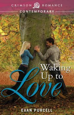 Waking Up to Love by Evan Purcell