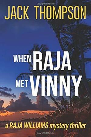 When Raja Met Vinny by Jack Thompson, Jack Thompson