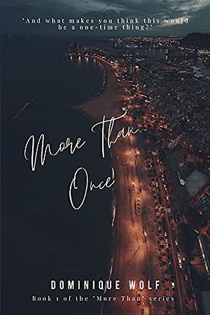 More Than Once by Dominique Wolf