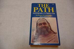 The Path: Autobiography of a Western Yogi by J. Donald Walters, Kriyananda