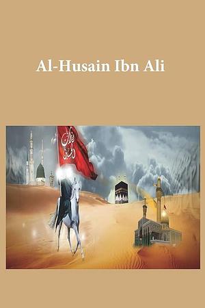Al-Husain Ibn Ali by Ibn Kathir
