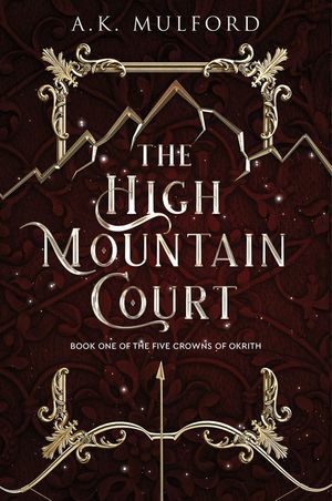 The High Mountain Court by A.K. Mulford