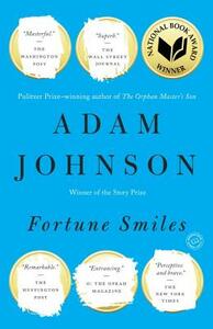 Fortune Smiles by Adam Johnson