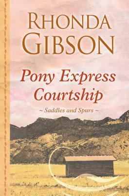 Pony Express Courtship by Rhonda Gibson