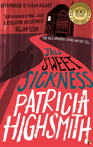 This Sweet Sickness by Patricia Highsmith