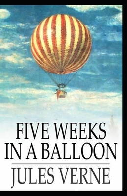 Five Weeks In A Balloon Annotated by Jules Verne