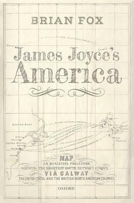 James Joyce's America by Brian Fox