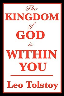 The Kingdom of God Is Within You by Leo Tolstoy