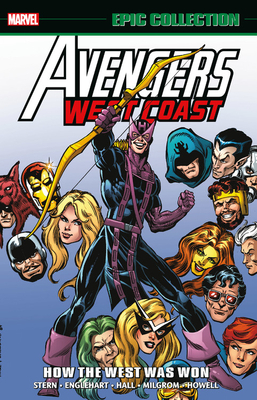 Avengers West Coast Epic Collection: How the West Was Won by Steve Englehart