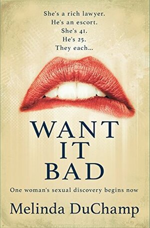 Want It Bad by Melinda DuChamp, J.A. Konrath, Ann Voss Peterson