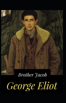 Brother Jacob Illustrated by George Eliot
