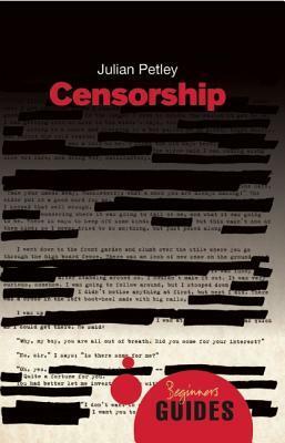 Censorship: A Beginner's Guide by Julian Petley