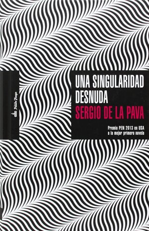 Una singularidad desnuda by Sergio de la Pava