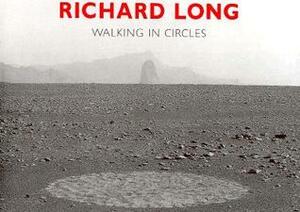 Richard Long: Walking in Circles by Richard Cork, Richard Long, Hamish Fulton