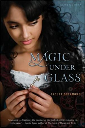 Magic Under Glass by Jaclyn Dolamore