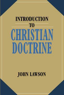 Introduction to Christian Doctrine by John Lawson